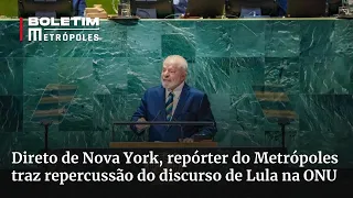 Direto de Nova York, repórter do Metrópoles traz repercussão do discurso de Lula na ONU