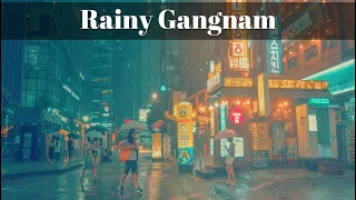 Rainy Gangnam, Seoul | 폭우가 내리는 강남