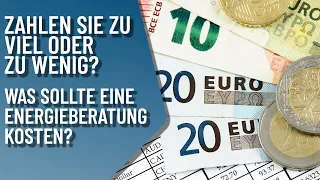 Bekommen Sie genug für Ihr Geld? Was sollten Energieberater*innen Kosten, damit die Leistung stimmt?