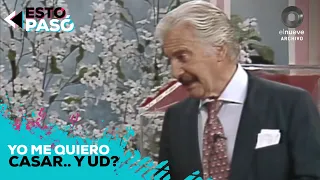 Yo me quiero casar.. Y Ud.? | Esto Pasó ESPECIAL