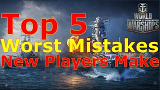 World of Warships- Top 5 WORST Mistakes New Players Make