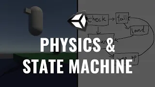 #6 Physics & State Machine - Unity Tutorial - Devlog