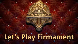 Let's Play Firmament - part 1 - A blank mind