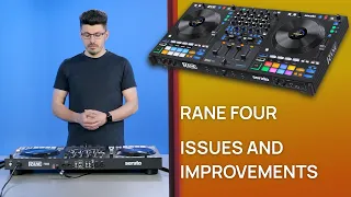 Rane Four issues and improvements