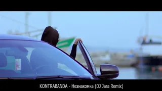 KONTRABANDA-НЕЗНАКОМКА DJ JARA REMIX 2019 FULL HD