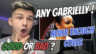 Any Gabrielly - Cover Never Enough (Now United) | 🇬🇧UK Reaction/Review - GREATEST SHOWMAN !