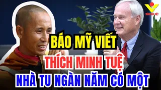 Người Dân Việt Nam Bất Ngờ Khi Biết Tin BÁO MỸ Viết Về Thầy THÍCH MINH TUỆ | Tiếng Nói Việt