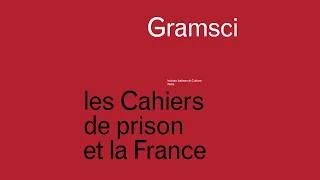 #EXPO Gramsci, i Quaderni del Carcere e la Francia (2020)