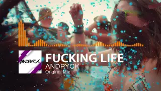 Fucking Life | Andryck