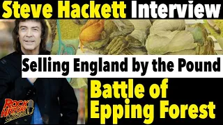 Steve Hackett's Love For Selling England By the Pound & The Battle of Epping Forest