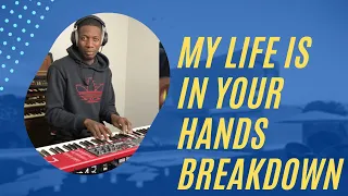 My life is in your hands - Kirk Franklin- Full breakdown