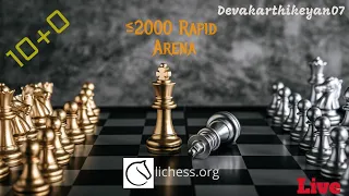 ≤2000 Rapid Arena I 10+0 I lichess.org