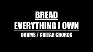 Bread - Everything I Own (Drums, Guitar Chords w/ Lyrics)