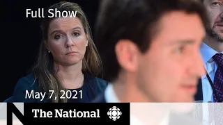 CBC News: The National | Trudeau’s chief of staff testifies; Manitoba restrictions | May 7, 2021