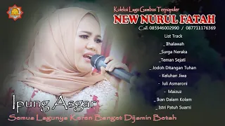 Dijamin Betah Satu Jam Bareng IPUNG ASGAR | Gambus Modern NEW NURUL FATAH Cilegon