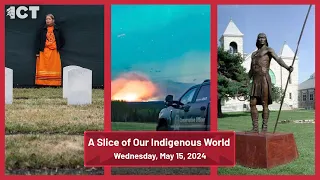 A Slice of Our Indigenous World | May 15, 2024