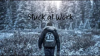 Stuck at Work | Beautiful Chill Mix