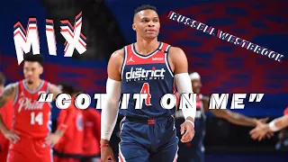 "GOT IT ON ME" | Russell Westbrook Highlight MIX
