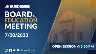 LIVE STREAM: RUSD Board Meeting 7-20-2023