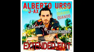 Alberto Urso ft  J Ax - Quando Quando Quando (Madpez & Cris Tommasi Extended Edit)