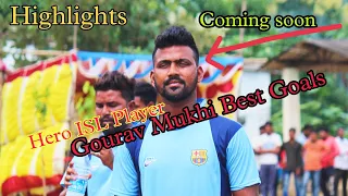 Gourav Mukhi best goals / Gopapur Football 2022