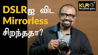 Is Mirrorless better than DSLR?