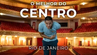 O MELHOR DO CENTRO DO RIO DE JANEIRO