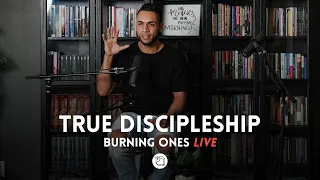 TRUE DISCIPLESHIP | Michael Dow | Burning Ones LIVE