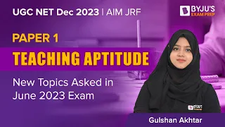 UGC NET Dec 2023 | Paper 1 | Teaching Aptitude New Topic Asked in June 2023 | Gulshan Mam