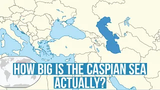 The Caspian Sea - How Big Is Caspian Sea Actually?