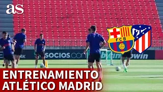 BARCELONA ATLÉTICO DE MADRID | Entrenamiento del Atleti | Diario AS