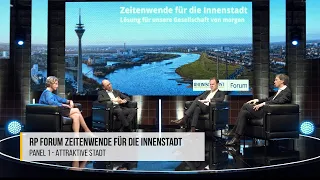 RP Forum Zeitenwende für die Innenstadt Panel 1 - Attraktive Stadt