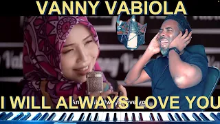 Vanny Vabiola  I Will Always Love You - Whitney Houston Cover | (REACTION)