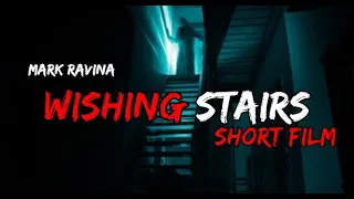 WISHING STAIRS | Short Horror Film | MarkRavinaTV