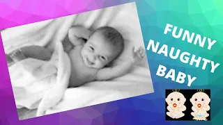 Funny Naughty Baby - Funny Naughty Baby Trouble Maker - Try Not To Laugh [Funny Baby]