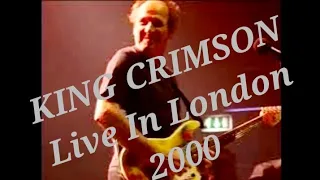 KING CRIMSON - Live In London 07.03.2000