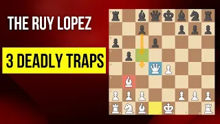 3 Deadly Traps in the Ruy Lopez