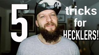 How to DEAL with HECKLERS!? 5 FOOLPROOF TRICKS!