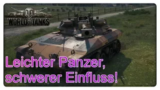 Leichter Panzer, schwerer Einfluss! [World of Tanks - Gameplay - Deutsch]