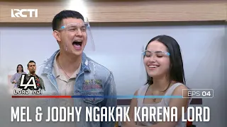 MEL DAN JODHY NGAKAK KARENA TINGKAH LORD ADI  - LORD ADI