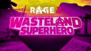 RAGE 2 - Wasteland Superhero Trailer (Coming on May 14, 2019)