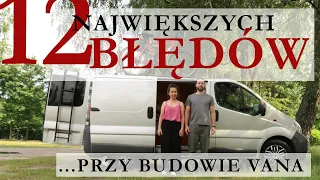 12 błędów przy budowie vana do podróżowania