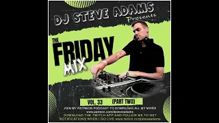 The Friday Mix Vol. 33 (Part Two)