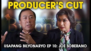 Usapang Bilyonaryo (Producer’s Cut) | Ep. 10: Joe Soberano