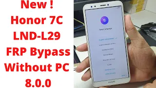 New ! Honor 7C LND-L29 FRP Bypass Without PC 8.0.0 - honor lnd-l29 frp bypass - honor lnd-l29 frp
