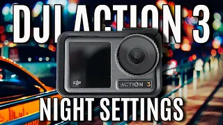 DJI ACTION 3 BEST LOW LIGHT SETTINGS EVER!