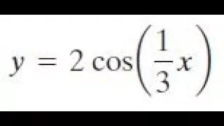 y = 2cos(x/3) find the amplitude, period and phase shift