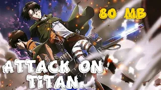 Attack on Titan (80mb) mobile!