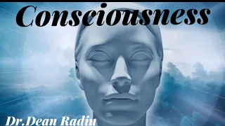 Dr. Dean Radin ( Consciousness,Spirits,NDE Science)