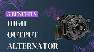 Discover the Top 5 Benefits of Upgrading to a High Output Alternator for Your Car Audio System